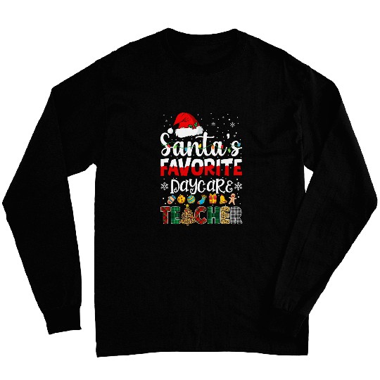 Santas Favorite Daycare Teacher Christmas Long Sleeves