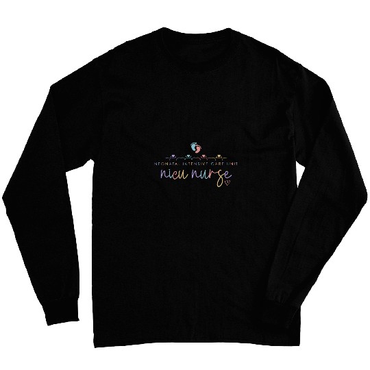 Women Neonatal Intensive Care Unit NICU nurses Appreciation Long Sleeves