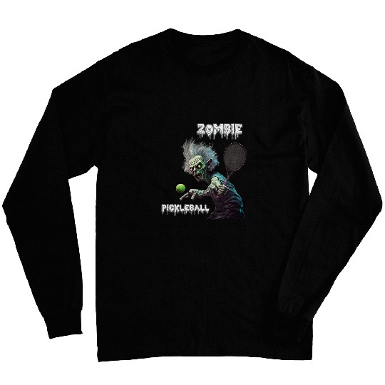 Humorous Zombie Pickleball Design 2 Long Sleeves