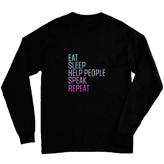Speech Therapy Eat Sleep Help People Speak Speech Pathology Long Sleeves