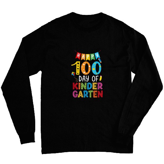 Happy 100th Day of Kindergarten Teacher Student Kids Long Sleeves