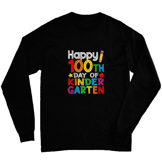 Happy 100th Day of Kindergarten Teacher or Student 8 Long Sleeves