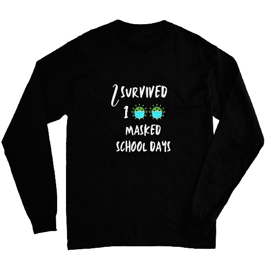 I Survived 100 Masked School Days Student or Teacher gift 2 Long Sleeves