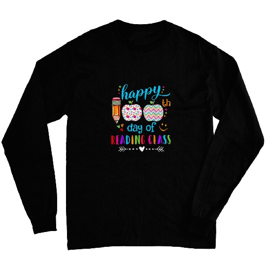 Happy 100th Day of School Kindergarten Teacher or Student 10 Long Sleeves