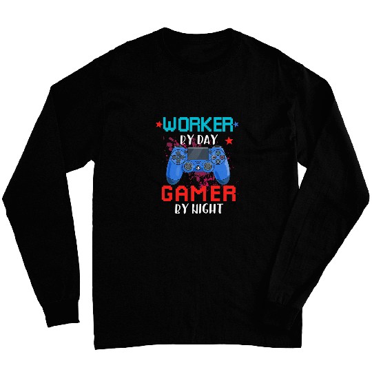 Worker By Day Gamer By Night Job Pride Video Games Lover Long Sleeves