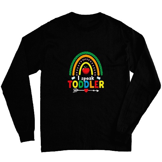 Preschool Teacher Funny Mom Appreciation I Speak Toddler 2 Long Sleeves