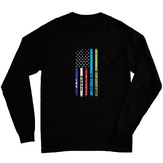 First Responders Hero Flag nurses EMS Police Military 6 Long Sleeves