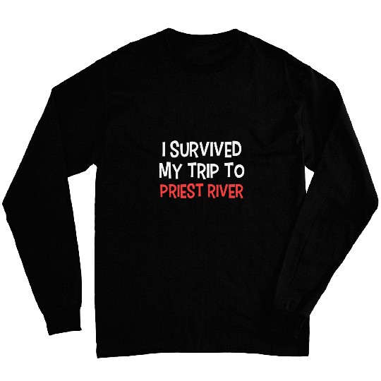 I Survived My Trip To PRIEST RIVER Simple City Long Sleeves