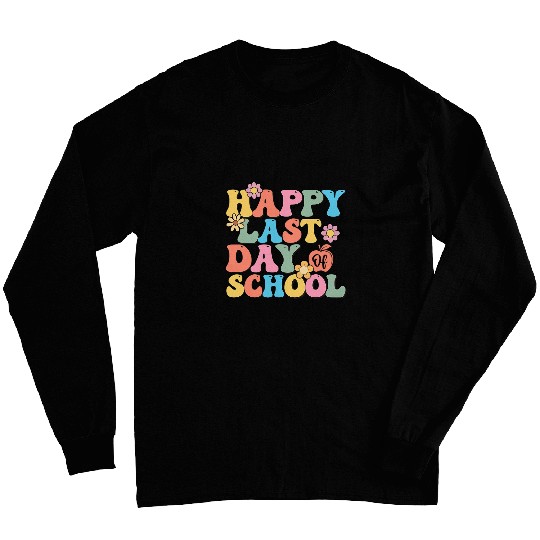 Groovy Happy Last Day of School Teacher Student Graduation 9 Long Sleeves