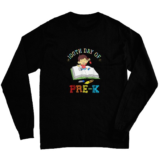 Pre K Teacher Funny Student Kids Gift 100th Day Of School Long Sleeves