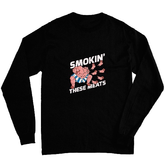 Smokin These Meats Pork Karate Delicious Ham Long Sleeves