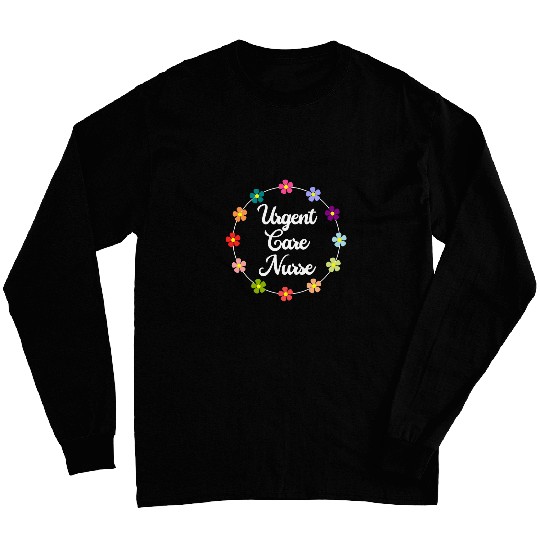 Urgent Care nurses Saying Graduation Proud nurses Love Long Sleeves