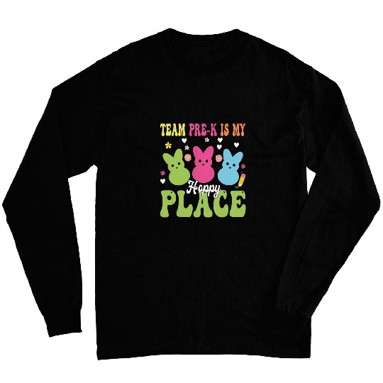 happy easter teacher student team prek is my hoppy place Long Sleeves
