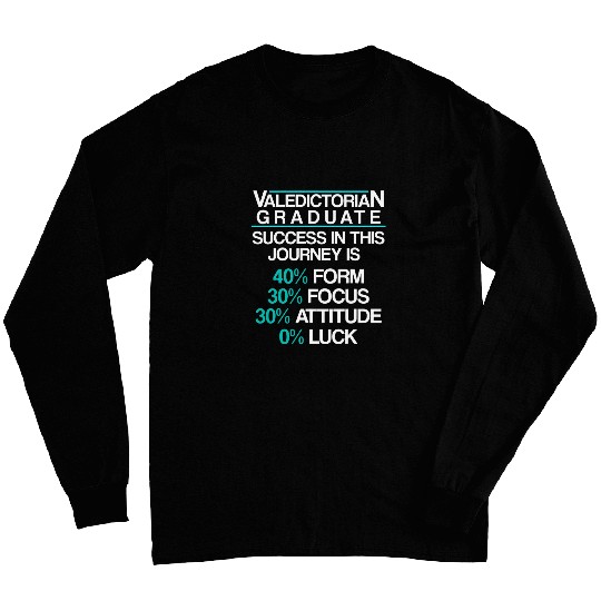 Valedictorian Graduate Class Journey Funny Graduation Long Sleeves