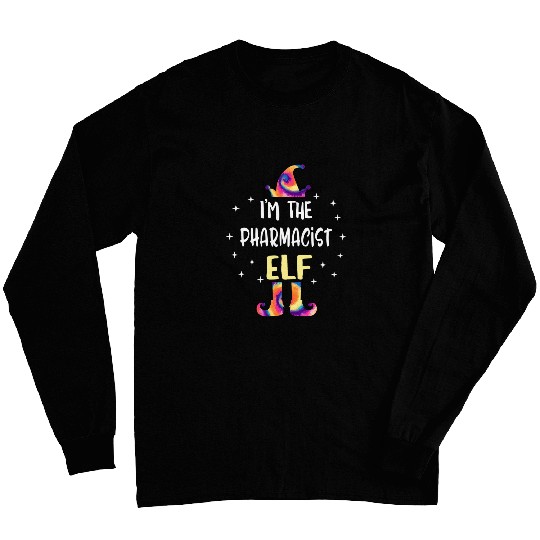 Im The Pharmacist Elf Tie Dye Christmas Matching Family Long Sleeves
