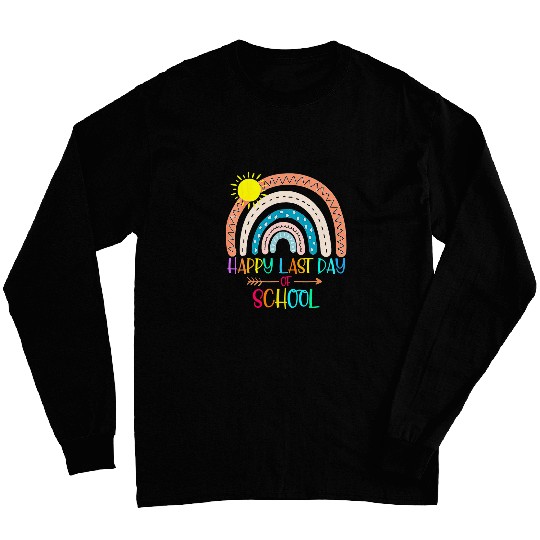 Rainbow Happy Last Day Of School Teacher Student Graduation 3 Long Sleeves