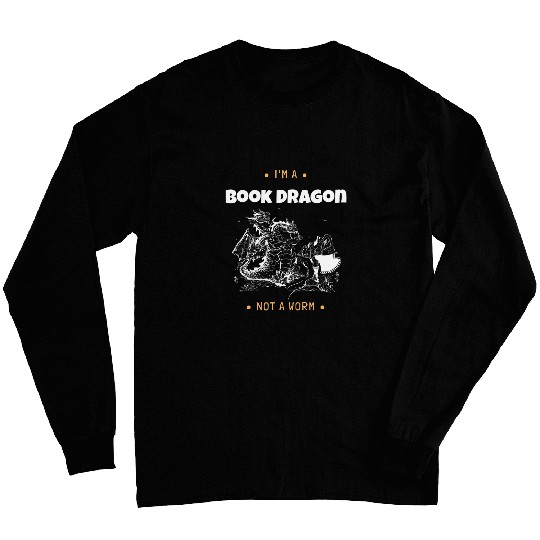 Im A Book Dragon Not A Worm Book Lover Long Sleeves