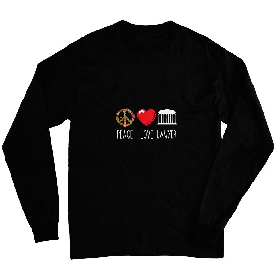 Hall Justice Lawyer Love Peace Lawyer Student Law School Long Sleeves