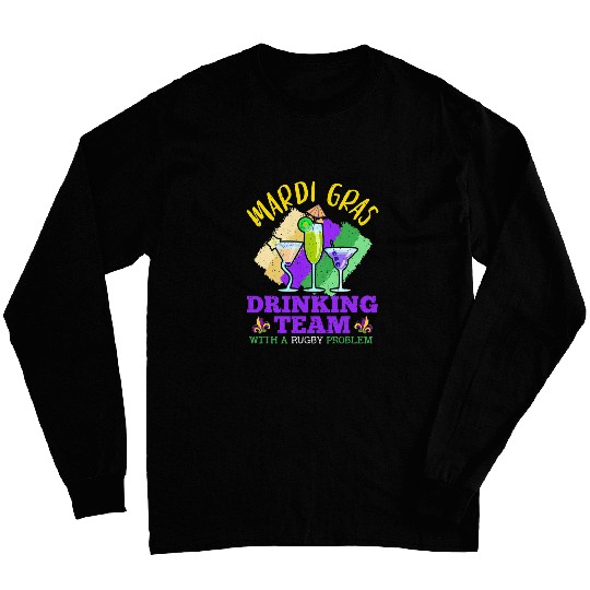 Mardi Gras Drinking Team With A Rugby Problem Mardi Gras 1 Long Sleeves