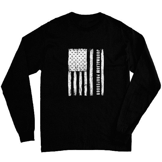 Fourth of July s for Men Funny journalism professor Long Sleeves