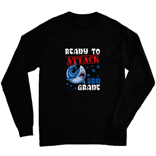 Ready To Attack 3rd Grade Funny Back To School Shark Lover Long Sleeves