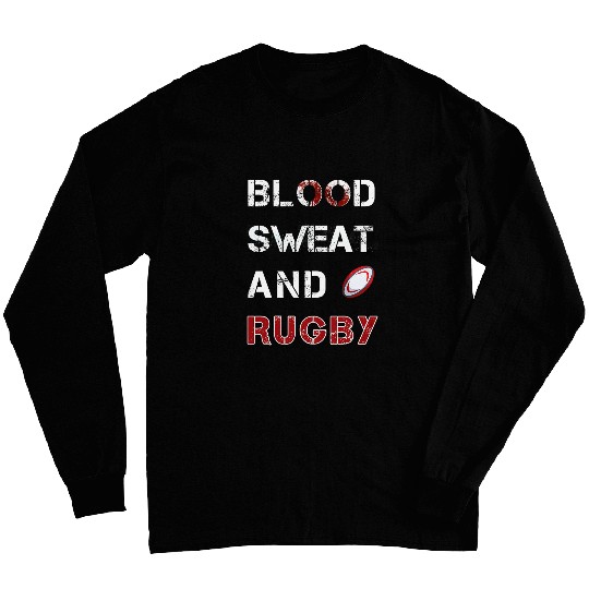 Mens Rugby Players Blood Sweat and Rugby Long Sleeves