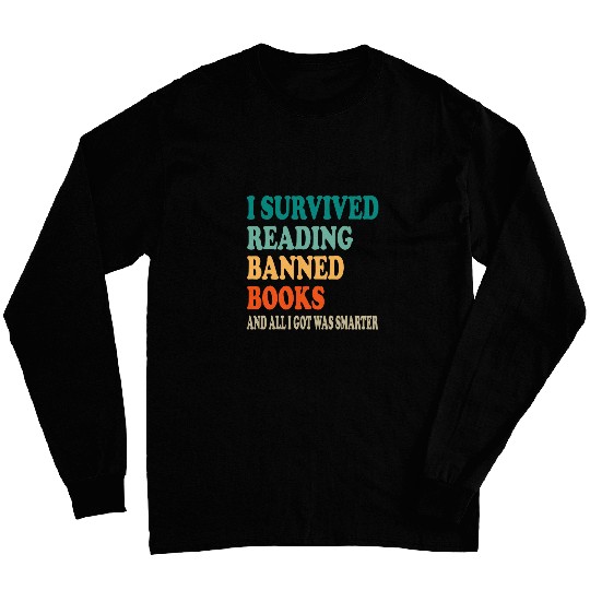 I Survived Reading Banned Books Book Lover Bookaholic 16 Long Sleeves