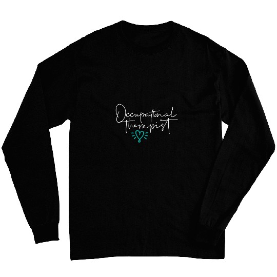 Occupational Therapy Student OT Assistant OT Therapist Long Sleeves