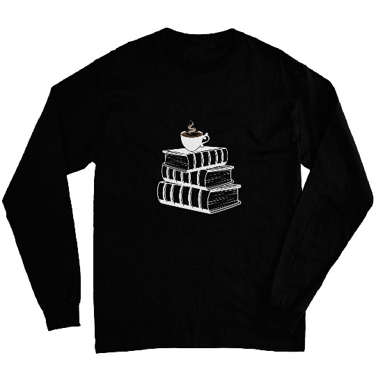 Cup of Coffee And Books Reading Lover Gift Long Sleeves