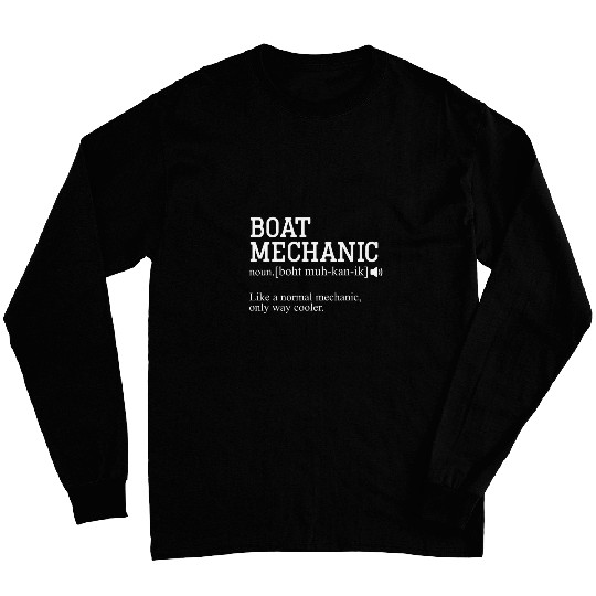 Boat Fixer Boat Repair Funny Boat Mechanic Definition Long Sleeves