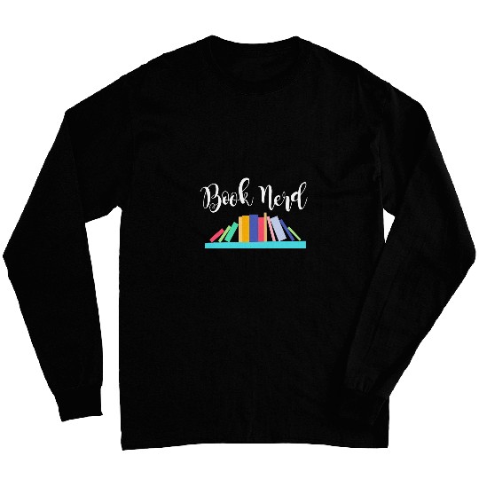 Book Lover Shelf Of Books Graphic Book Nerd Long Sleeves