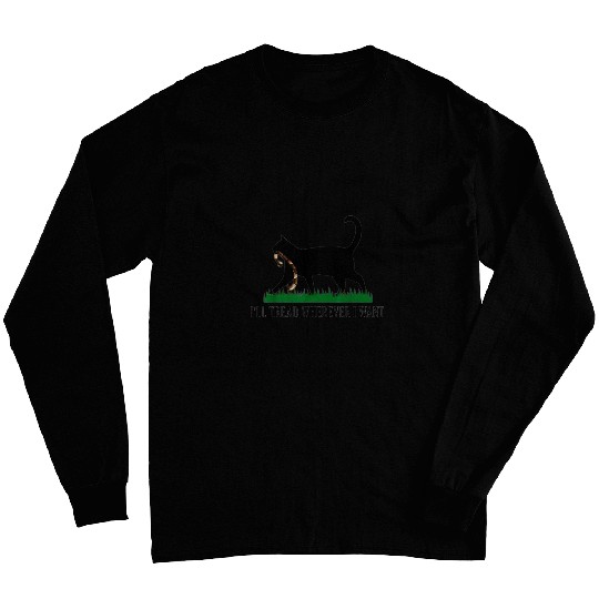 Ill Tread Wherever I Want Funny Cat lover 2 Long Sleeves