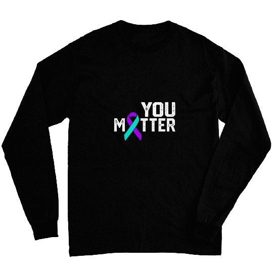You Matter suicides Prevention Teal Purple Awarseness Ribbon 21 Long Sleeves