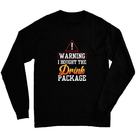 Drink Package Funny Cruise Boat Ship Alcohol Water Jokes Long Sleeves
