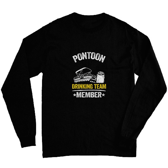 Pontoon Drinking Team Member Boat Beer Pontoon Captain 7 Long Sleeves