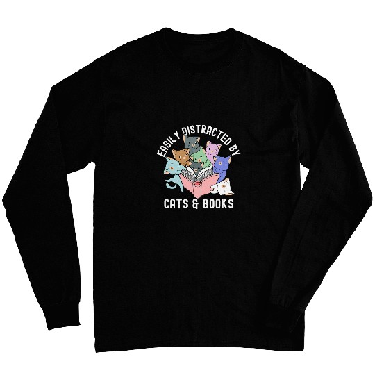 Easily Distracted by Cats and Books Book Lovers Reading Long Sleeves