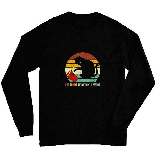 Ill Tread Wherever I Want Funny Cat lover Long Sleeves