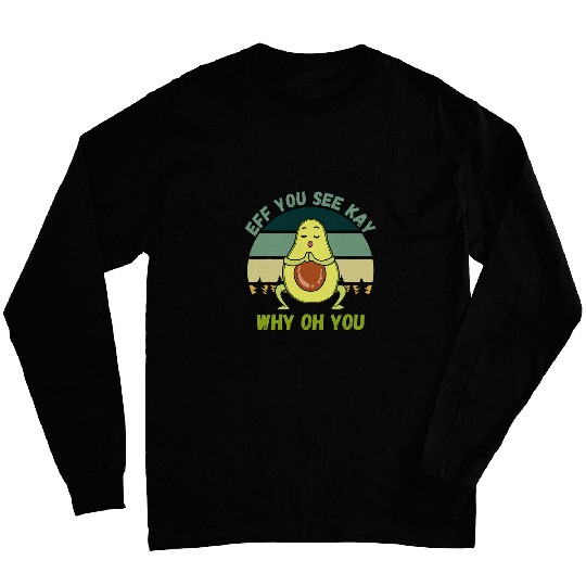 Eff You See Kay Why Oh You Avocado Lover Retro vintagess Yoga Long Sleeves