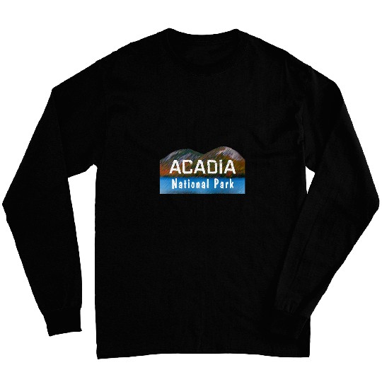 Acadia National Park Travel Maine USA Explore Mountains Long Sleeves