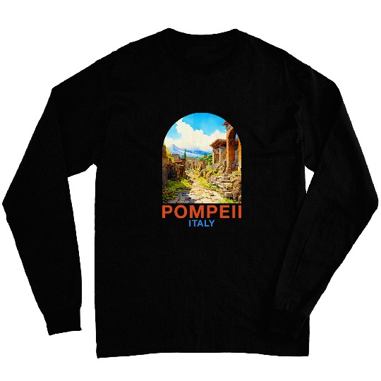 Pompeii Travel Traveling Vacation Souvenir Pompeii Italy Long Sleeves