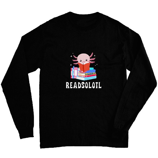 Readsolotl Axolotls Reading Fish Lizard Book 1 Long Sleeves