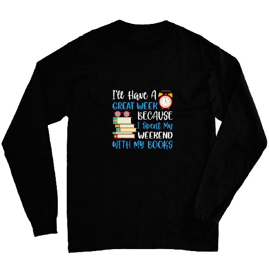 Spent Weekend With Books Funny Book Reader Reading Graphic Long Sleeves