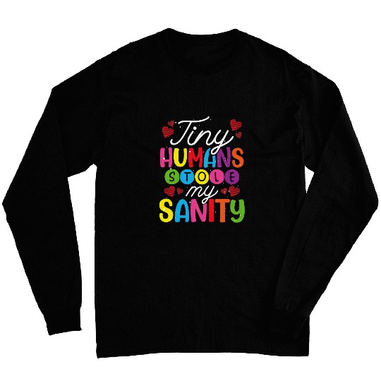 Tiny Humans Stole My Sanity 2Babysitter Long Sleeves