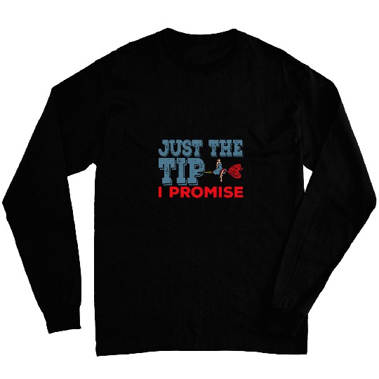 Darts Funny Just the Tip Promise Darts Player 1 Long Sleeves