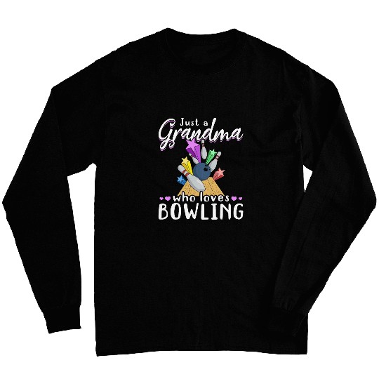 Retired Bowler Grandma Bowling Lover Granny Bowling Long Sleeves