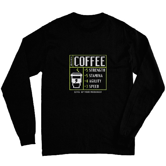 Coffee Level Up Your Mornings Long Sleeves