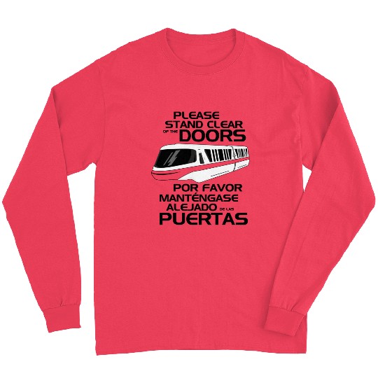 Please Stand Clear - Monorail Disney - Long Sleeves