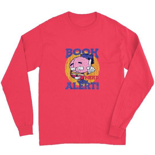 Book Nerd Alert Brain Reader Bookworm World Book Day Long Sleeves