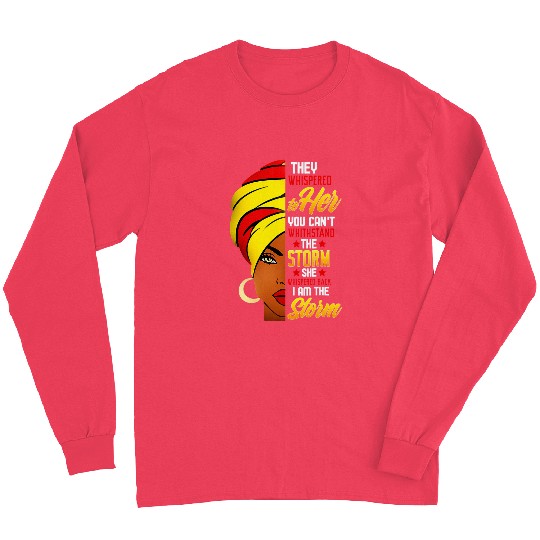 Awesome Black History She Whispered Back I Am The Storm Long Sleeves