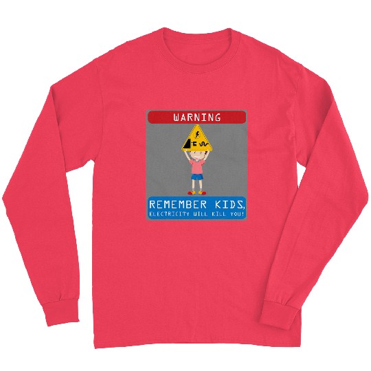 Electrical Remember Kids Electricity Will Kill You 2 Electrician Long Sleeves